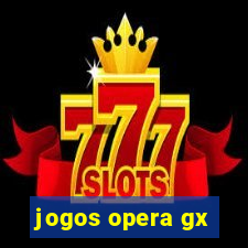 jogos opera gx